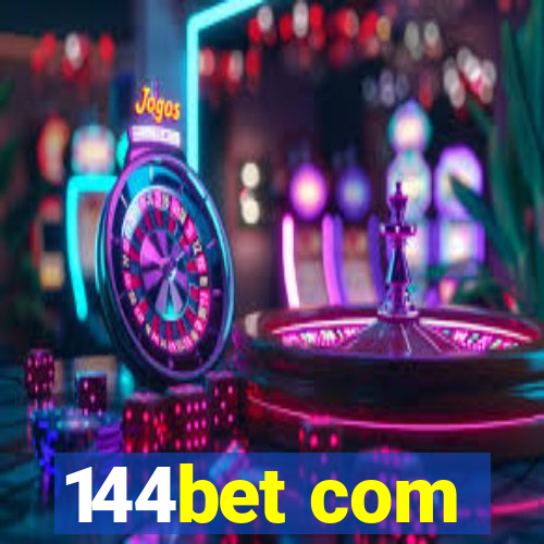 144bet com